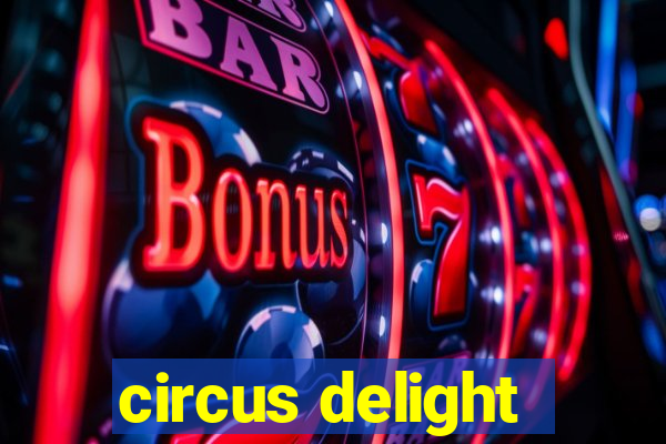 circus delight