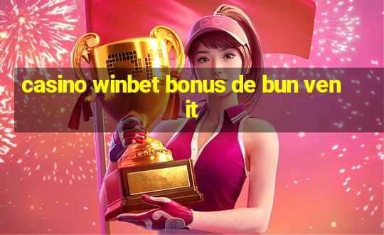 casino winbet bonus de bun venit