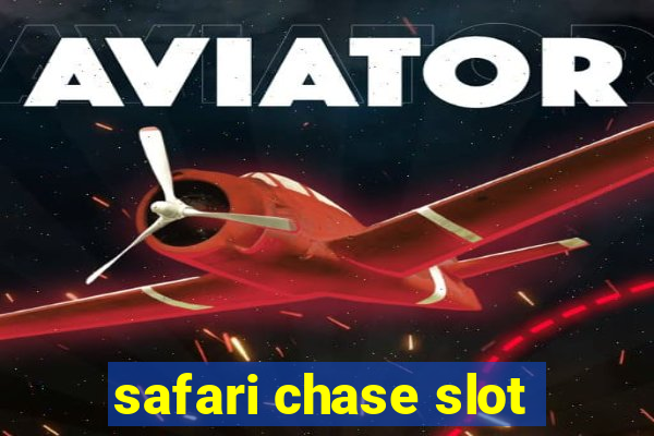 safari chase slot