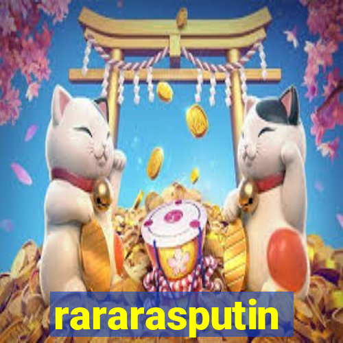 rararasputin