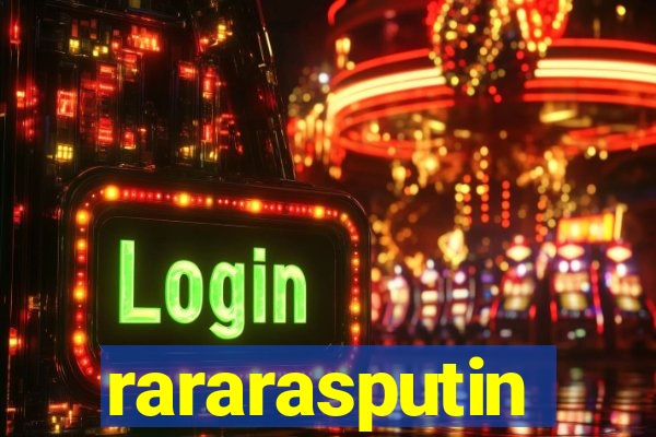 rararasputin