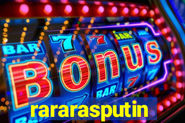 rararasputin