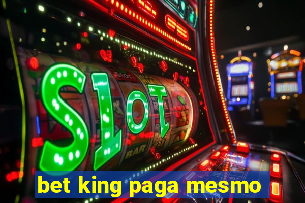 bet king paga mesmo