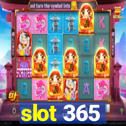 slot 365