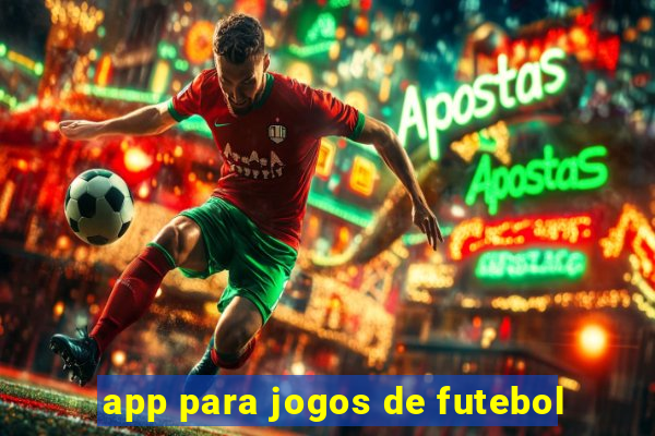 app para jogos de futebol