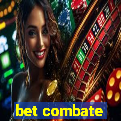 bet combate