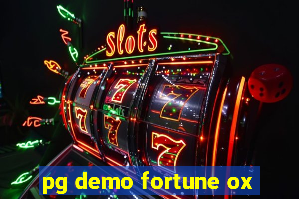 pg demo fortune ox