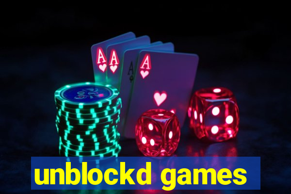 unblockd games