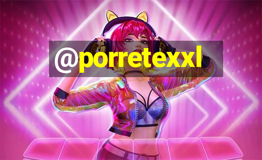 @porretexxl