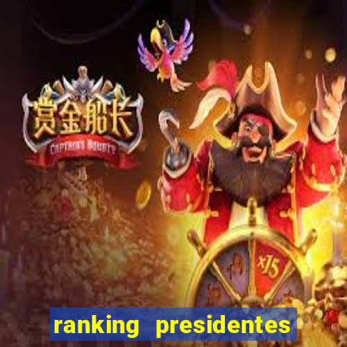 ranking presidentes do brasil