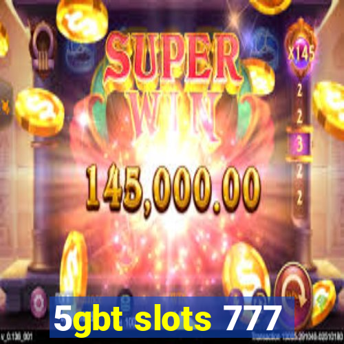 5gbt slots 777