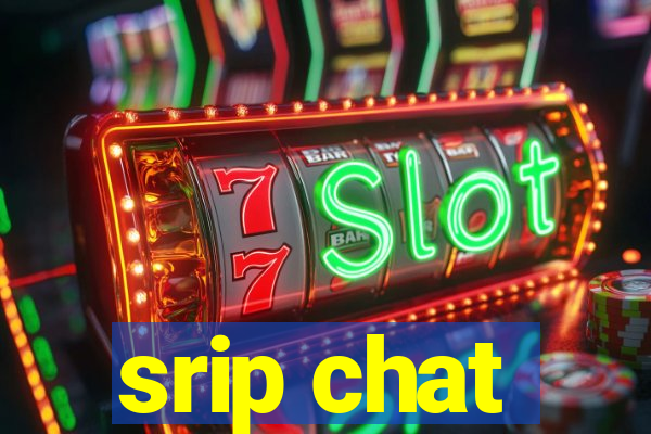 srip chat