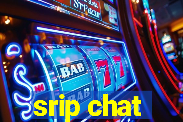 srip chat