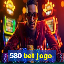 580 bet jogo