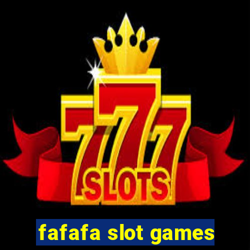 fafafa slot games