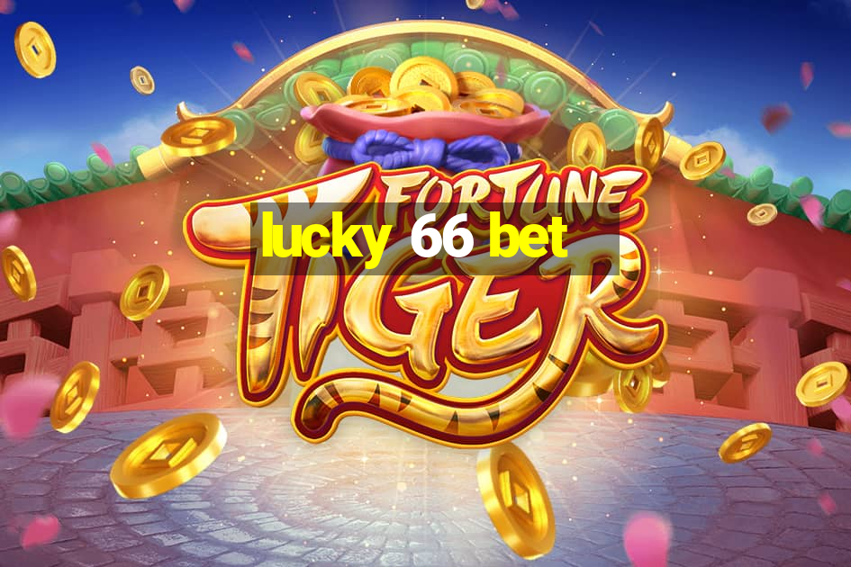 lucky 66 bet