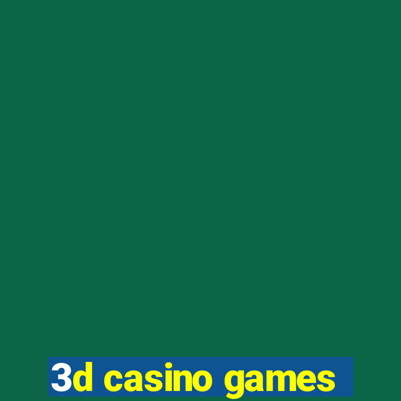 3d casino games