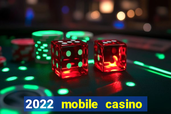 2022 mobile casino no deposit bonus