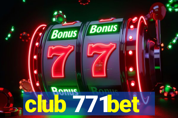 club 771bet