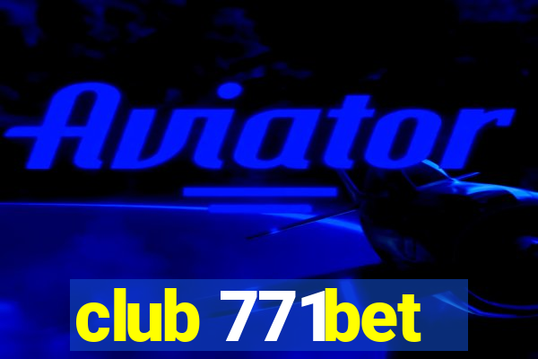 club 771bet