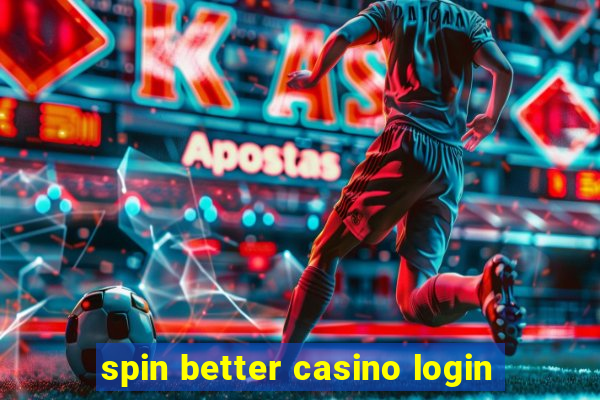 spin better casino login