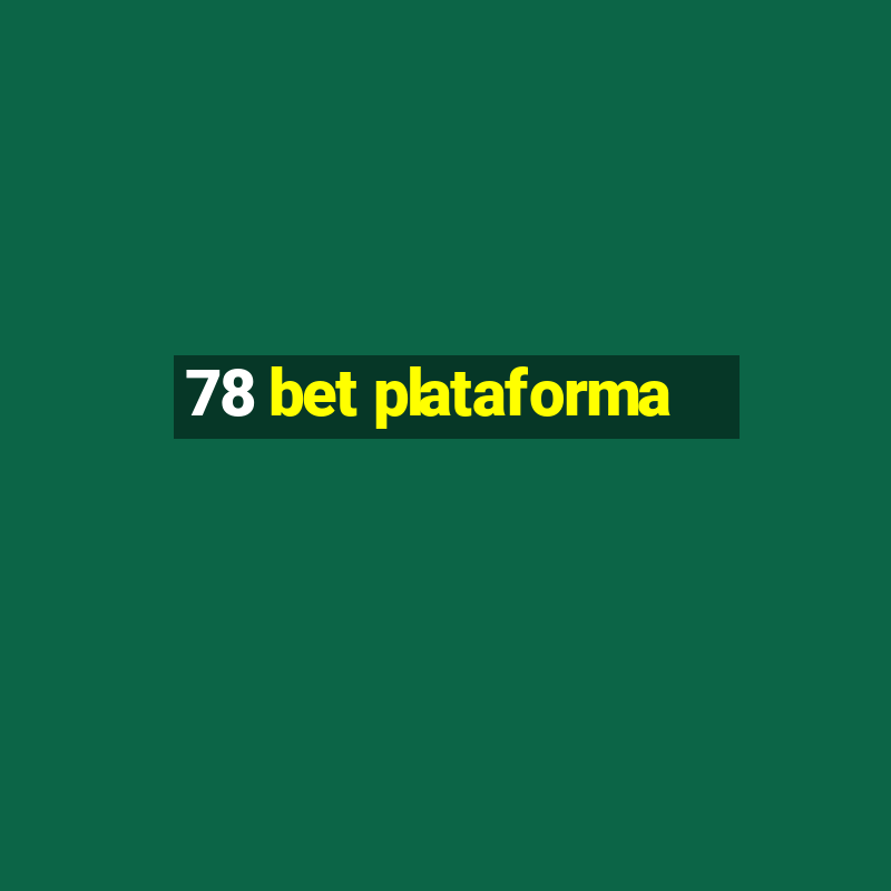 78 bet plataforma