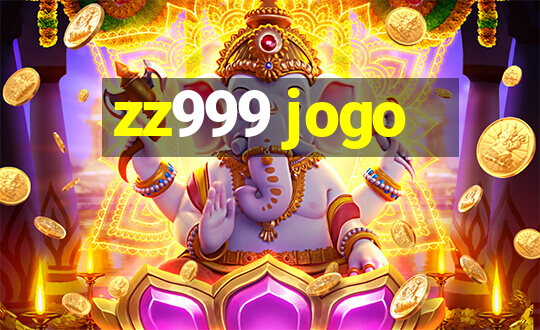 zz999 jogo