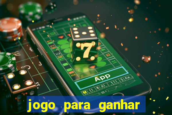 jogo para ganhar dinheiro com bonus