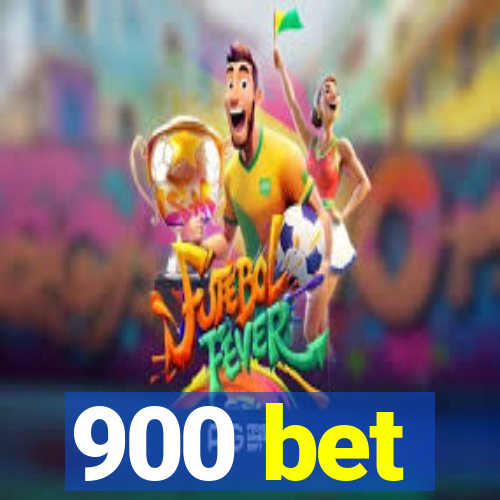 900 bet