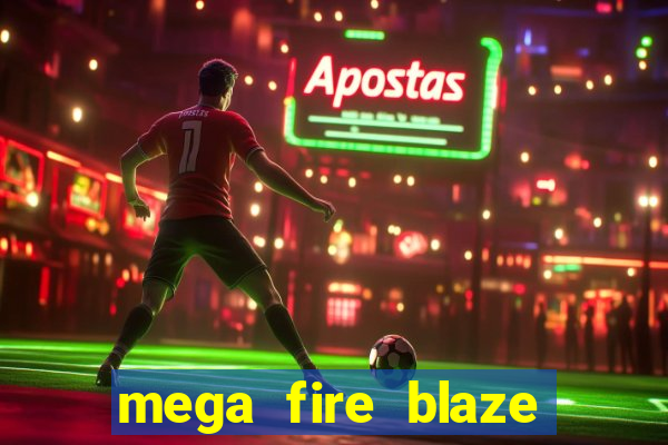 mega fire blaze lucky ball brasileiro