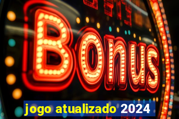 jogo atualizado 2024