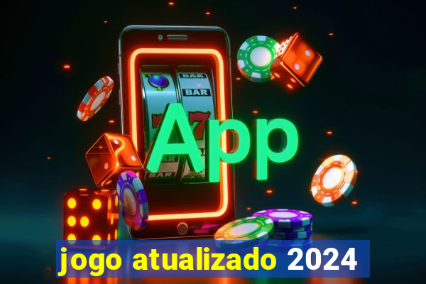 jogo atualizado 2024