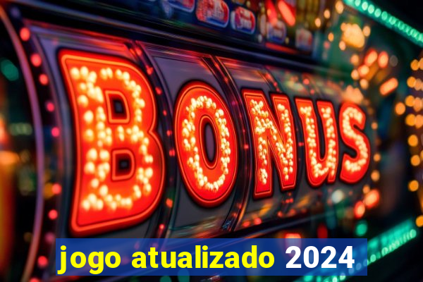 jogo atualizado 2024