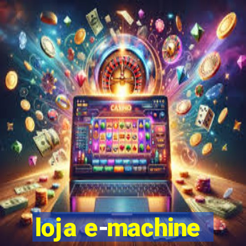 loja e-machine