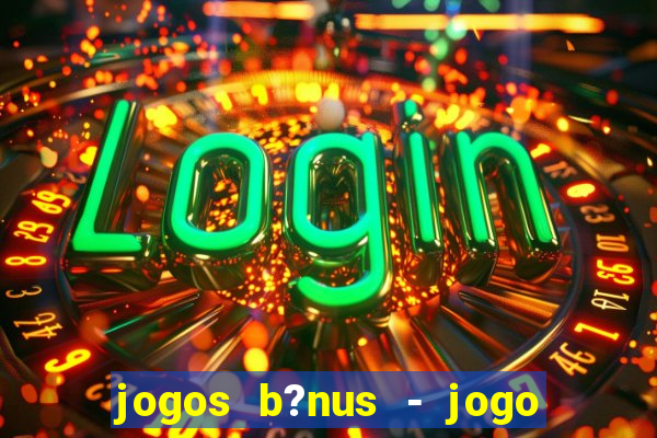 jogos b?nus - jogo de dados