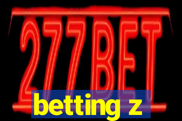 betting z