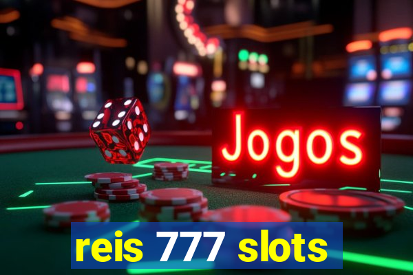 reis 777 slots