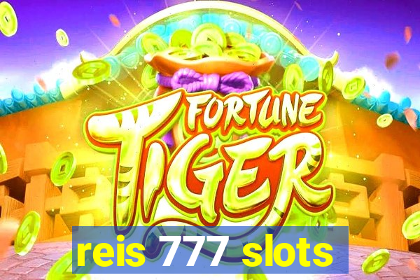 reis 777 slots