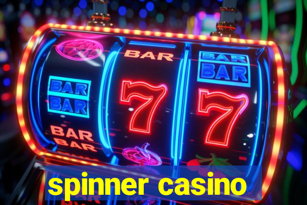 spinner casino