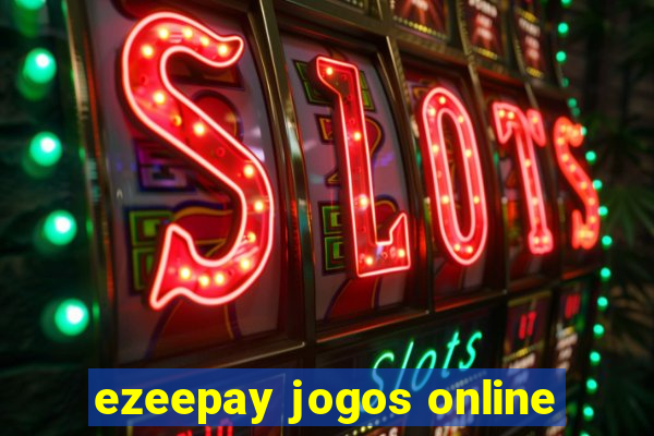 ezeepay jogos online