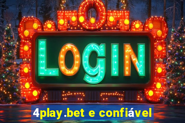 4play.bet e confiável