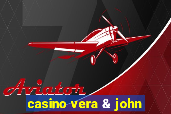 casino vera & john