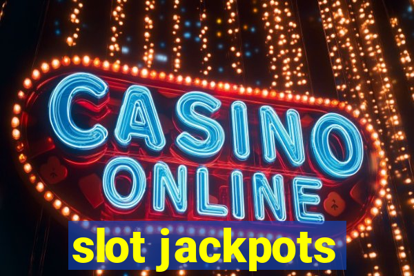 slot jackpots