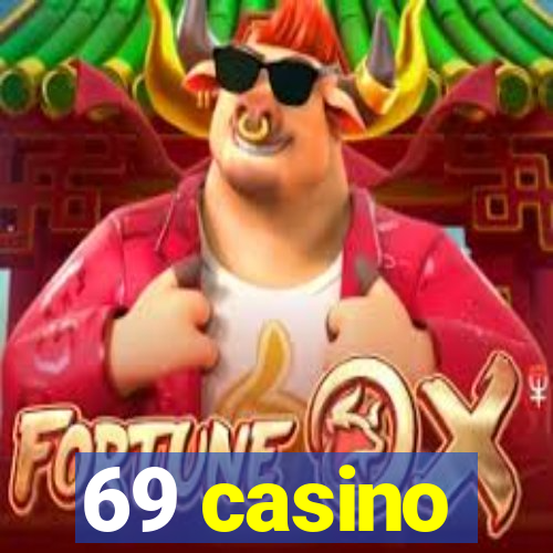 69 casino