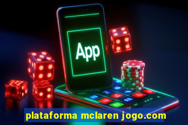 plataforma mclaren jogo.com