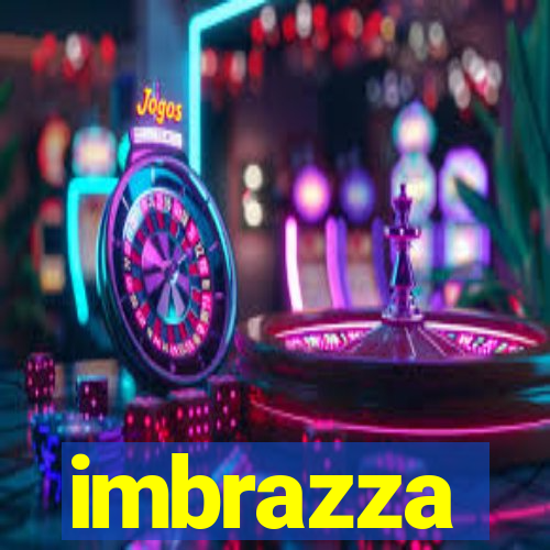 imbrazza