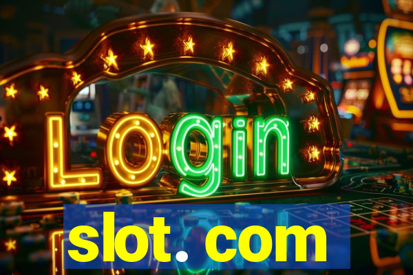 slot. com