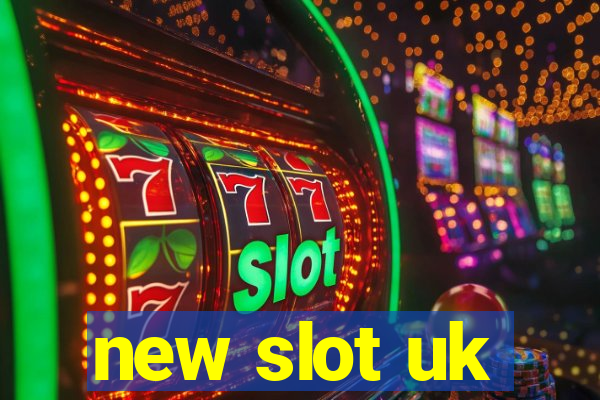 new slot uk