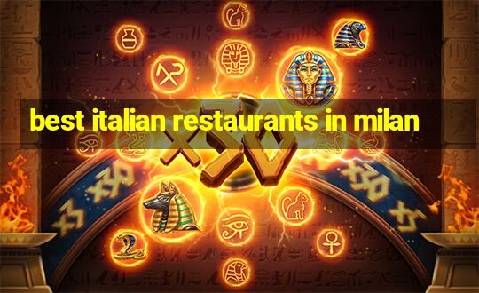 best italian restaurants in milan