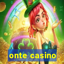 onte casino